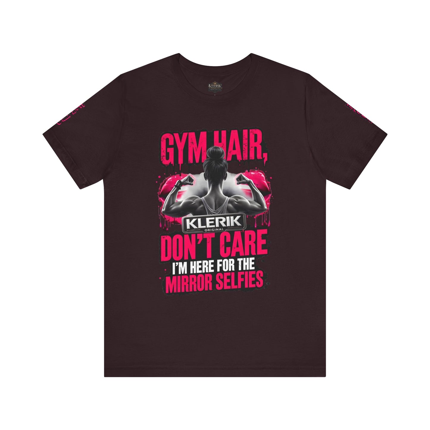 GYM HAIR DON'T CARE I'M HERE FOR THE MIRROR SELFIES Tee, Fitness Shirt, Workout Top, Casual Wear, Gift for Gym Lovers