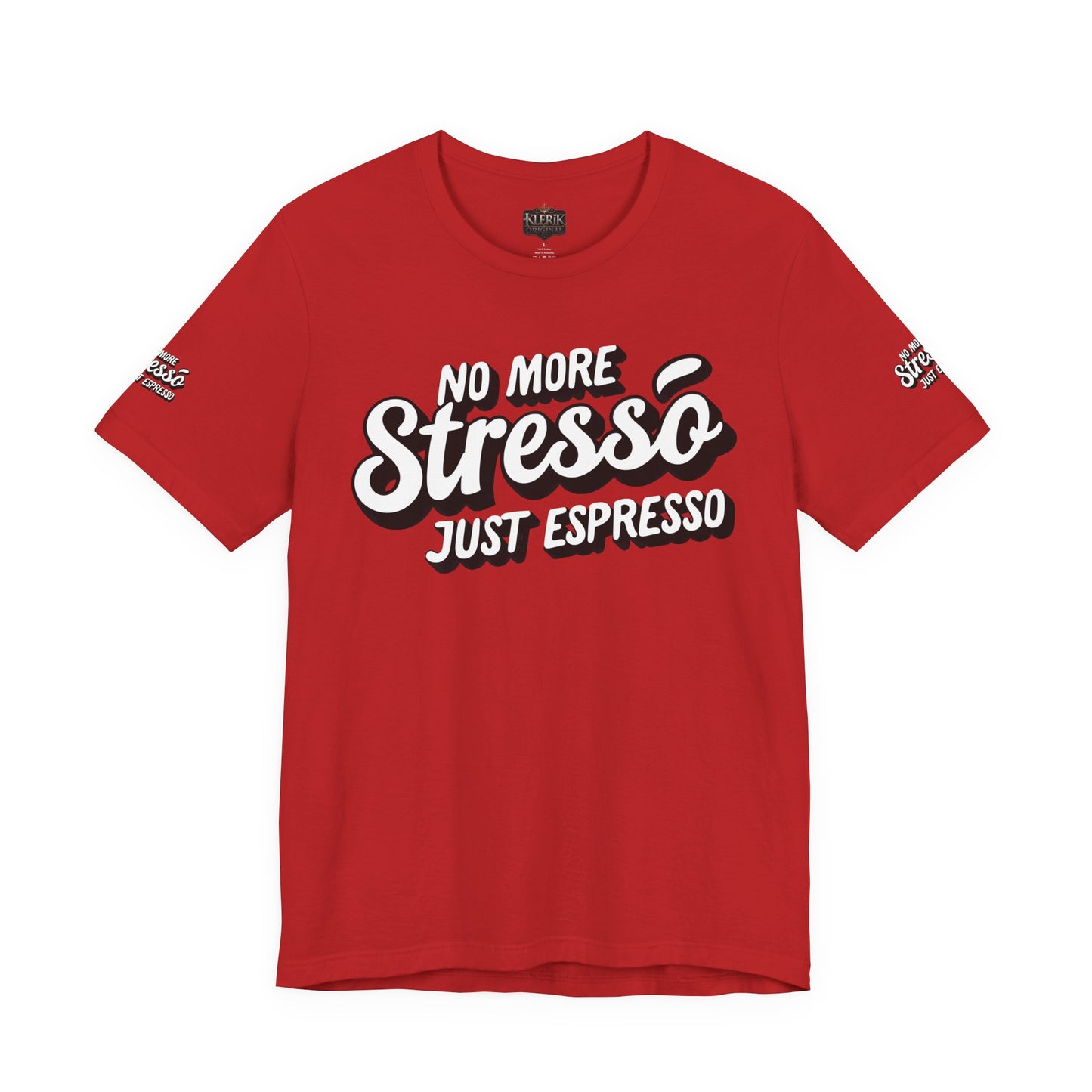 No More Stresso Just Espresso Tee, Coffee Lovers Shirt, Unisex Graphic,Tee best coffee 🔥🔥🔥