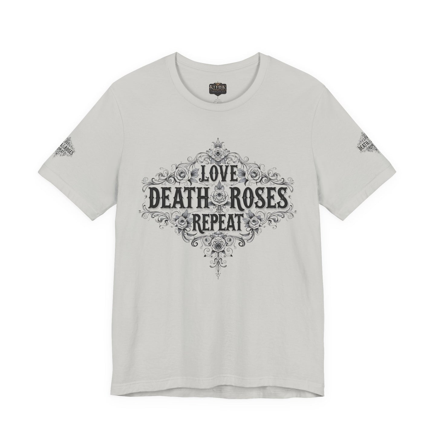 Love, Death, Roses, Repeat Unisex Jersey Tee | Trendy Graphic Shirt, Casual Wear, Gothic Style, Gift for Him/Her