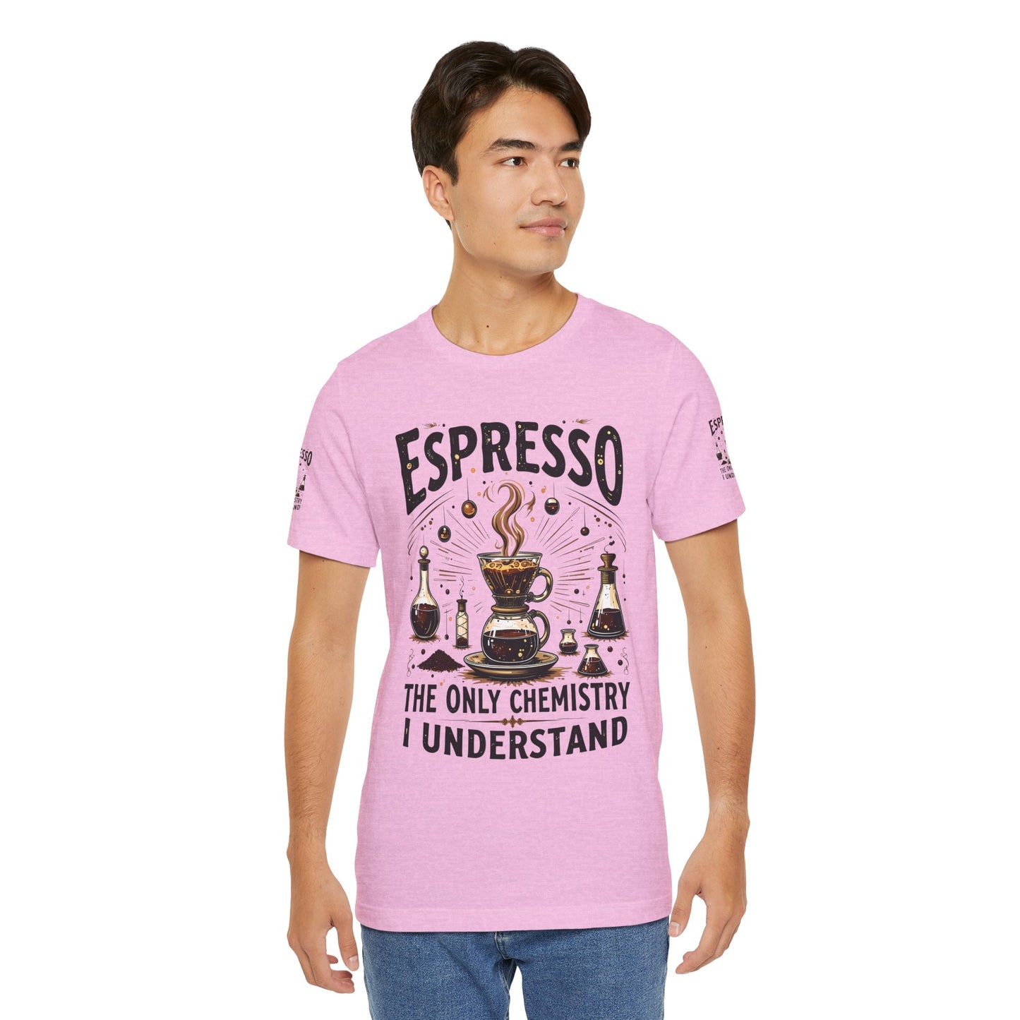 Espresso The only Chemistry I Understand, Funny Coffee Lover Shirt, Unisex Jersey Short Sleeve Tee, Gift for Barista