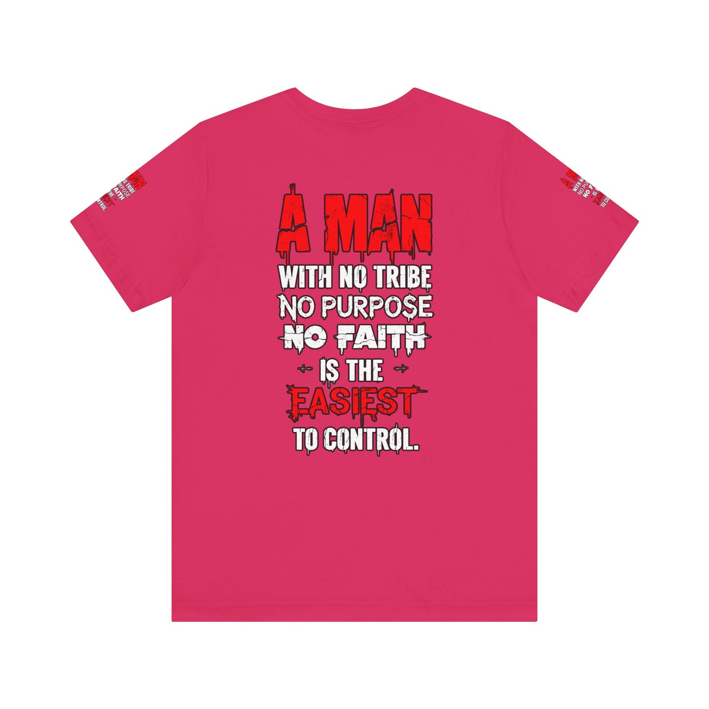 A Man With No Tribe No Purpose No faith Is The Easiest To Control | Casual Wear, Streetwear, Gift for Him, Unique Style, Everyday Comfort