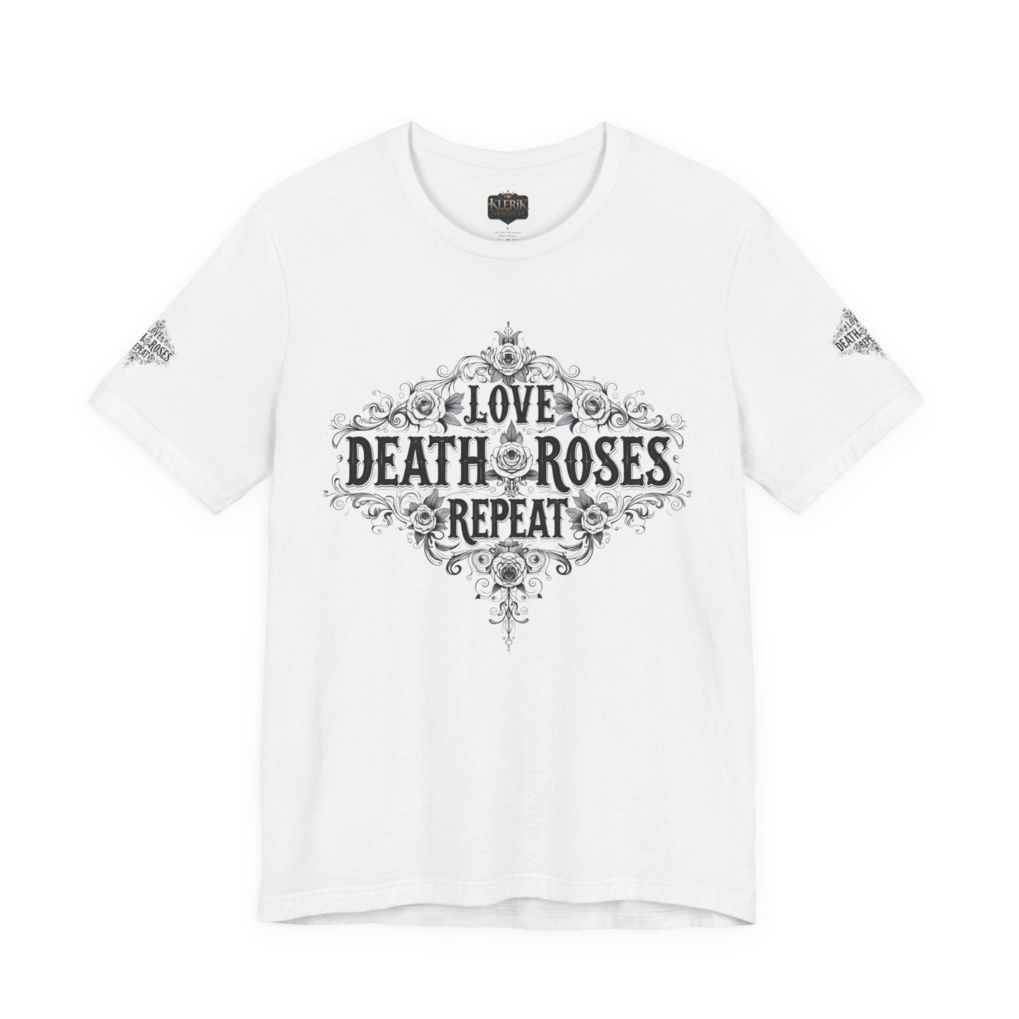 Love, Death, Roses, Repeat Unisex Jersey Tee | Trendy Graphic Shirt, Casual Wear, Gothic Style, Gift for Him/Her