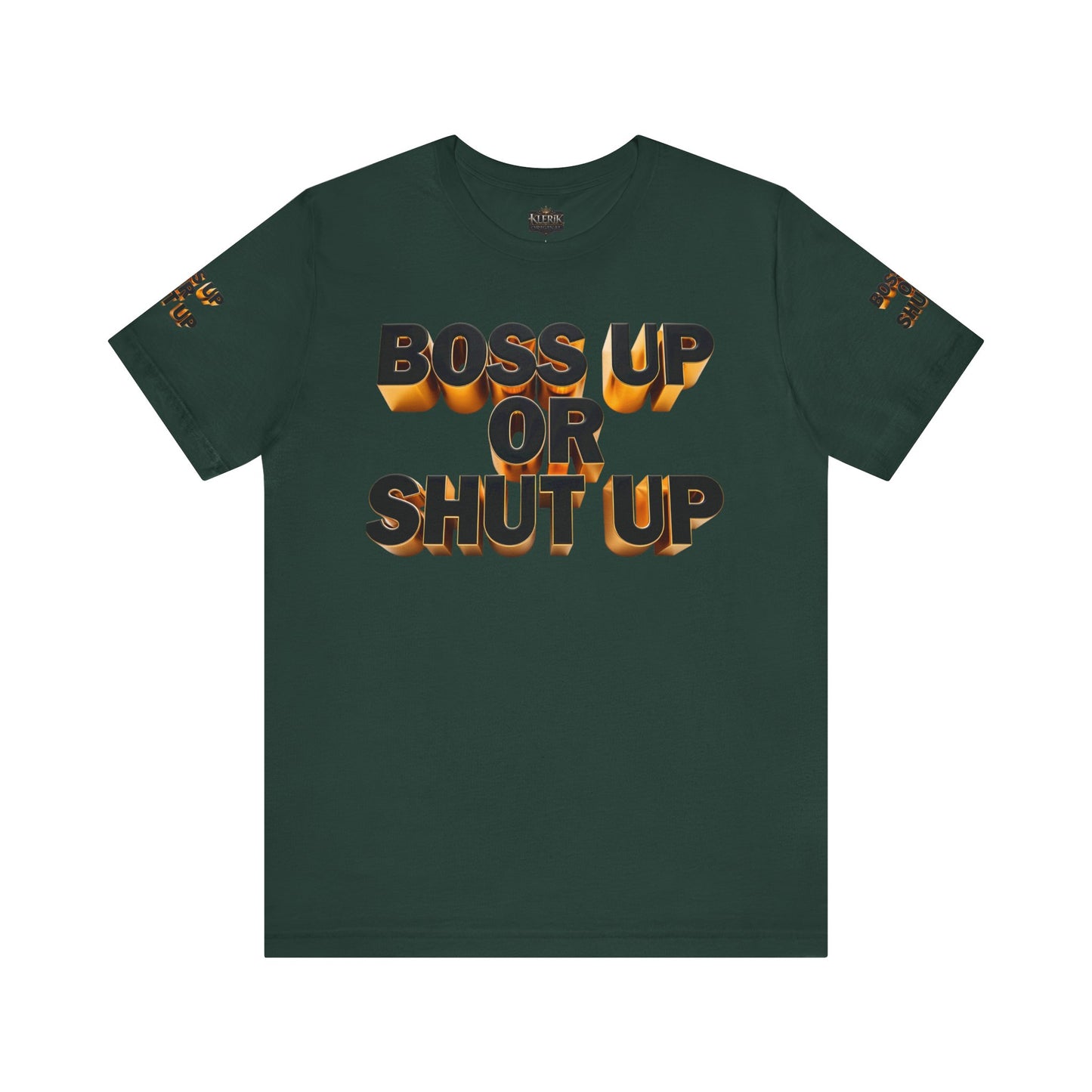 Bold Message Tee: 'Boss Up or Shut Up' | Motivational Shirt for Entrepreneurs, Gift for Leaders, Casual Wear, Trendy Style, Confidence Boost