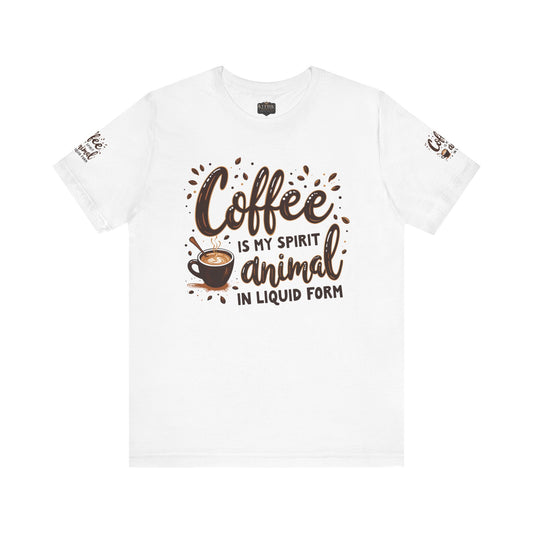 Coffee is my spirit animal in liquid form T-Shirt, Gift for Coffee Enthusiasts, Casualwear, Coffee-Themed Apparel, Birthday Gift