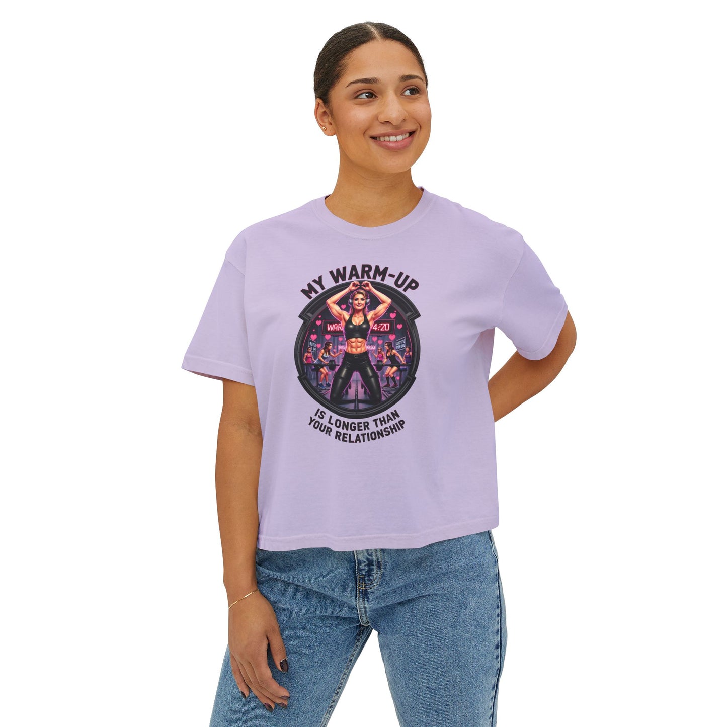 Fitness-Inspired Women's Boxy Tee - My Warm Up Is Longer Than Your Relationship