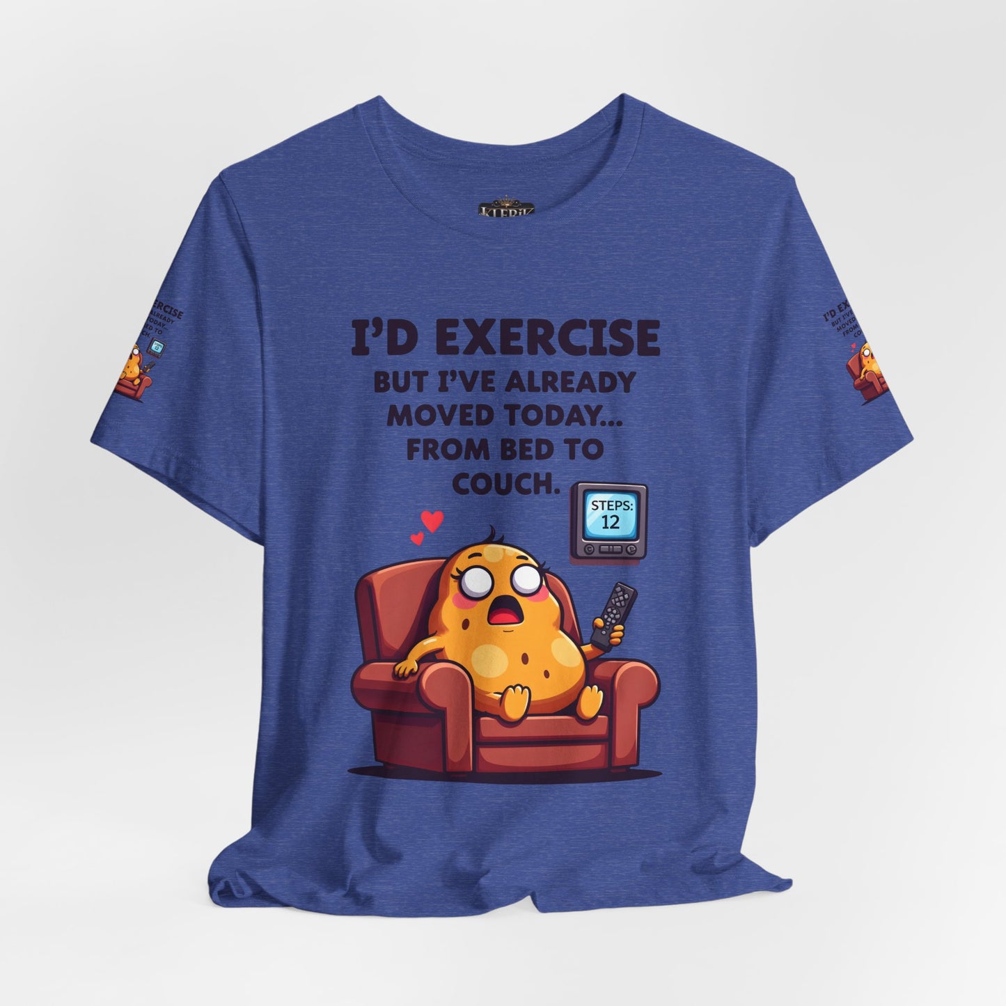 Funny Couch Potato Tee, Humorous Unisex T-Shirt, Relaxation Gift, Quirky Gift for Friends, Snarky Quote Shirt, Casual Comfy Wear