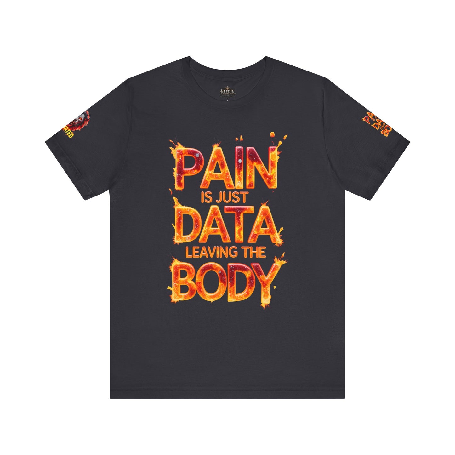 Fierce Lion Graphic Tee, Pain is Just Data Leaving the Body Shirt, Motivational Apparel, Unisex T-Shirt, Gift for Him/Her