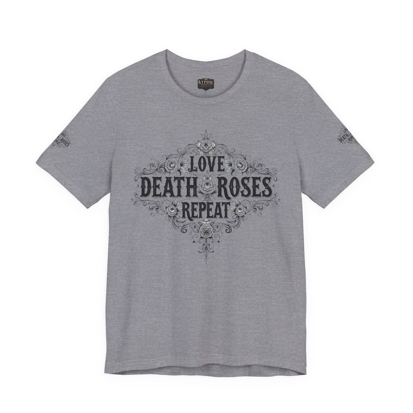 Love, Death, Roses, Repeat Unisex Jersey Tee | Trendy Graphic Shirt, Casual Wear, Gothic Style, Gift for Him/Her